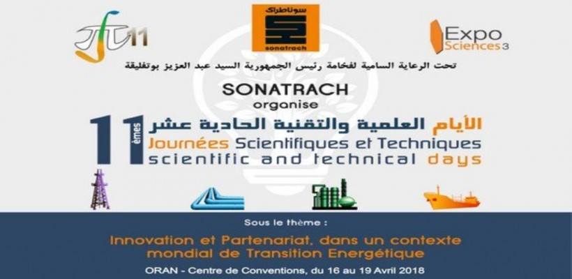 11èmes JOURNÉES SCIENTIFIQUES ET TECHNIQUES INNOVATION ET PARTENARIAT, DANS UN CONTEXTE MONDIAL DE TRANSITION ÉNERGÉTIQUE, 16 – 19 AVRIL 2018 ORAN, ALGÉRIE