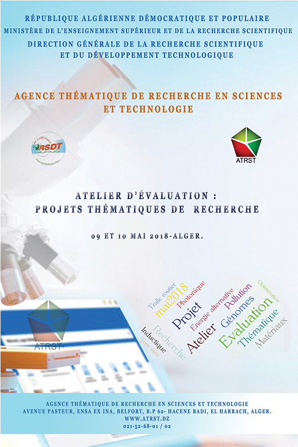 Evaluation Finale des Projets de Recherche Thématiques, le 09 et 10 Mai 2018 à Alger